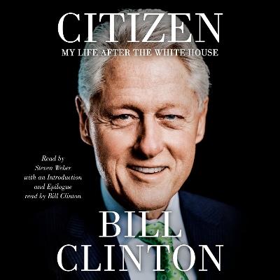 Citizen: My Life After the White House - Bill Clinton - cover