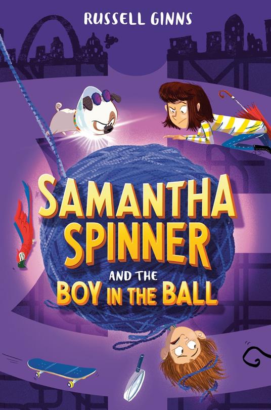 Samantha Spinner and the Boy in the Ball - Russell Ginns - ebook