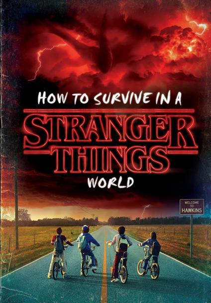 How to Survive in a Stranger Things World (Stranger Things) - Matthew J. Gilbert,Random House - ebook