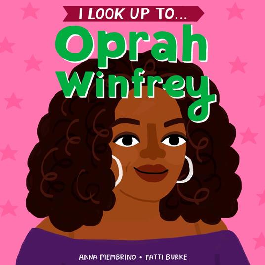 I Look Up To...Oprah Winfrey - Anna Membrino,Fatti Burke - ebook