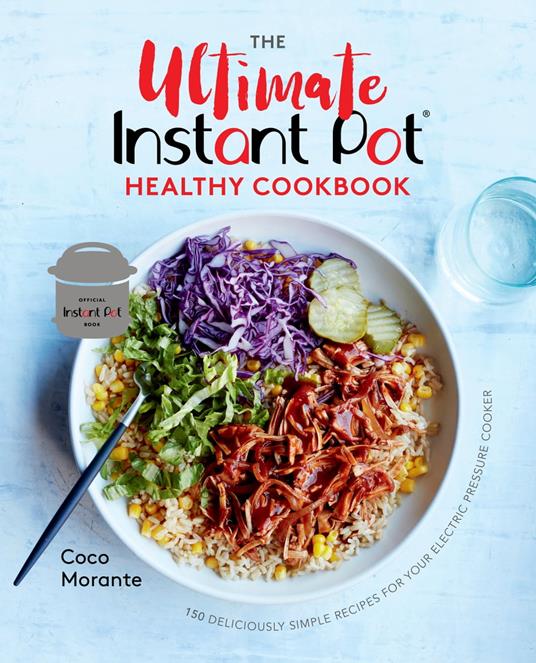 The Ultimate Instant Pot Healthy Cookbook