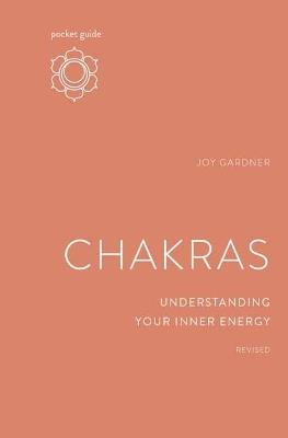 Pocket Guide to Chakras: Understanding Your Inner Energy - Joy Gardner - cover