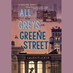 All the Greys on Greene Street