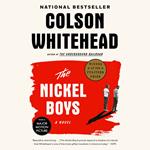 The Nickel Boys (Winner 2020 Pulitzer Prize for Fiction)