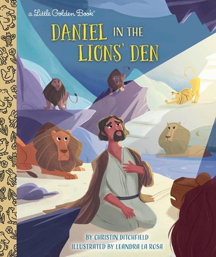 Daniel in the Lions' Den - Christin Ditchfield,Leandra La Rosa - ebook