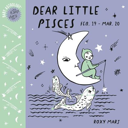 Baby Astrology: Dear Little Pisces - Roxy Marj - ebook