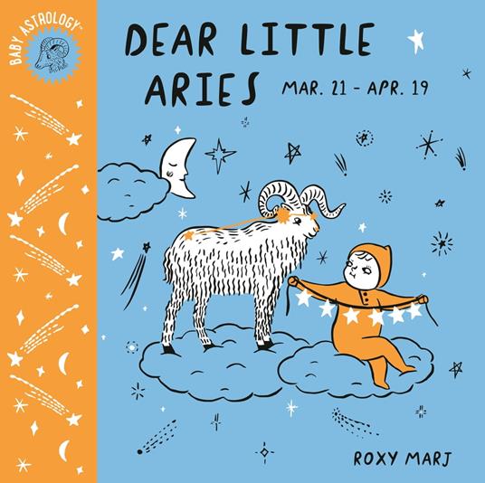 Baby Astrology: Dear Little Aries - Roxy Marj - ebook