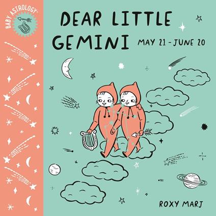 Baby Astrology: Dear Little Gemini - Roxy Marj - ebook
