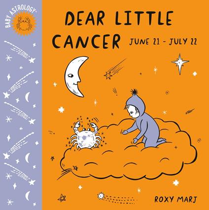 Baby Astrology: Dear Little Cancer - Roxy Marj - ebook