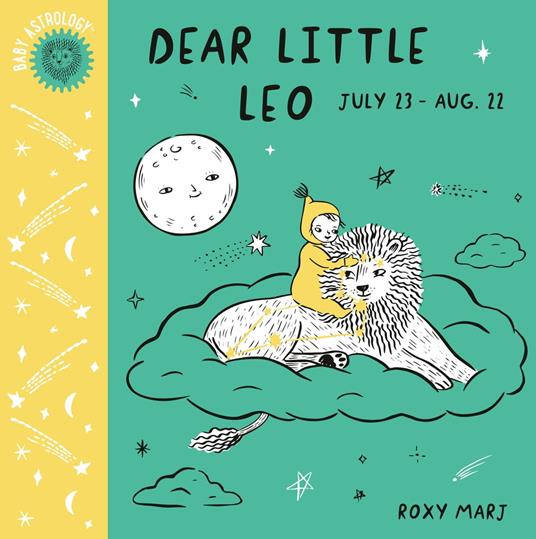 Baby Astrology: Dear Little Leo - Roxy Marj - ebook