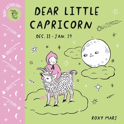 Baby Astrology: Dear Little Capricorn - Roxy Marj - ebook