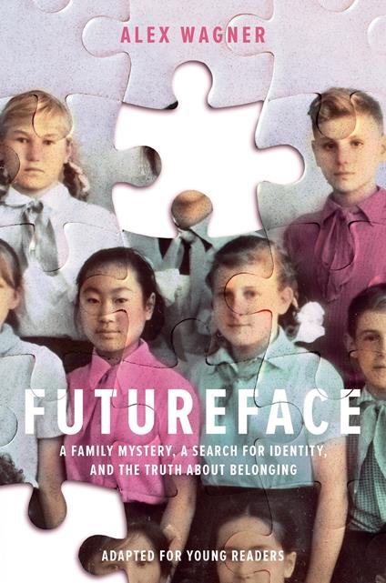 Futureface (Adapted for Young Readers) - Alex Wagner - ebook