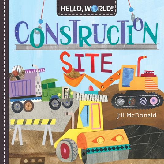 Hello, World! Construction Site - Jill Mcdonald - ebook