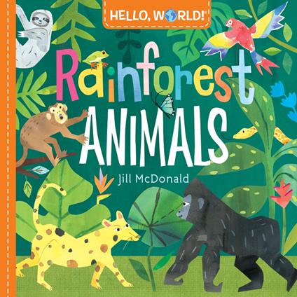 Hello, World! Rainforest Animals - Jill Mcdonald - ebook