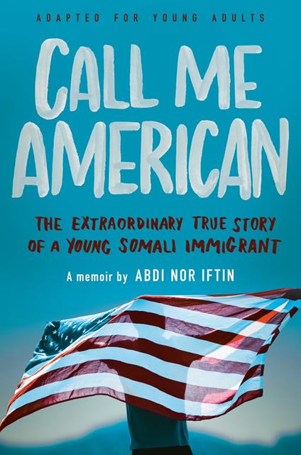 Call Me American (Adapted for Young Adults) - Abdi Nor Iftin - ebook