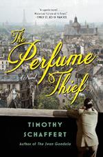 The Perfume Thief: A Novel 