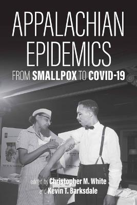 Appalachian Epidemics: From Smallpox to COVID-19 - cover