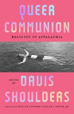 Queer Communion: Religion in Appalachia - cover
