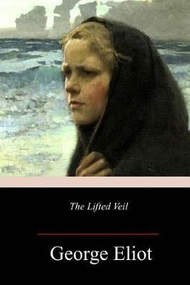 The Lifted Veil - George Eliot - cover