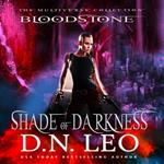 Shade of Darkness - Bloodstone Trilogy - Book 3