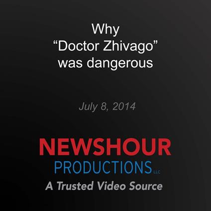 Why "Doctor Zhivago" was dangerous
