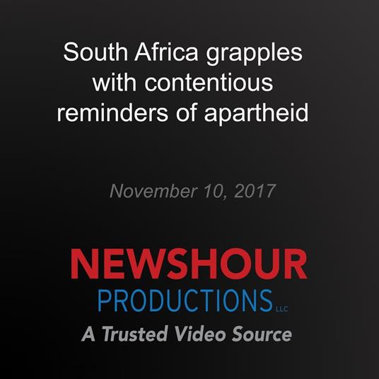 South Africa grapples with contentious reminders of apartheid