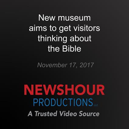 New museum aims to get visitors thinking about the Bible
