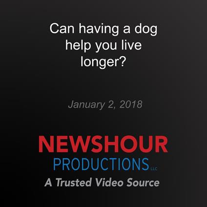 Can having a dog help you live longer?