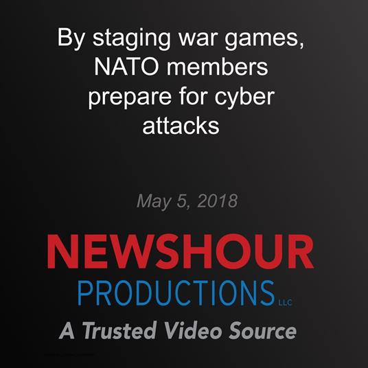 By staging war games, NATO members prepare for cyber attacks