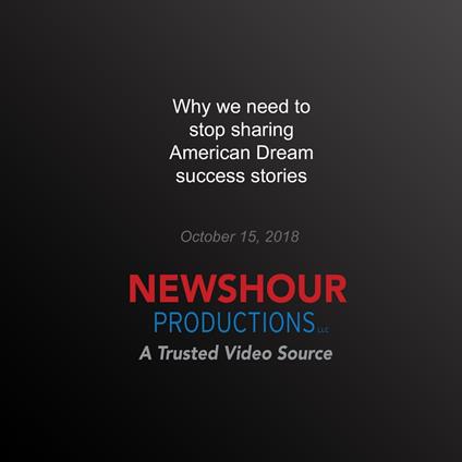 Why we need to stop sharing American Dream success stories