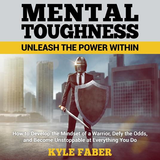 Mental Toughness – Unleash the Power Within