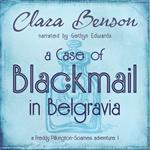 Case of Blackmail in Belgravia, A