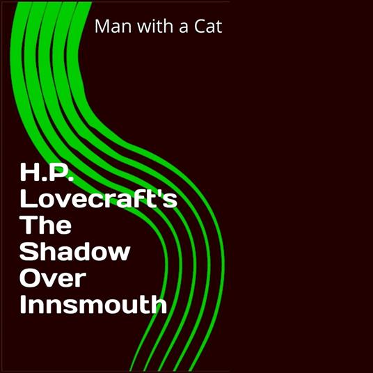 H.P. Lovecraft's The Shadow Over Innsmouth
