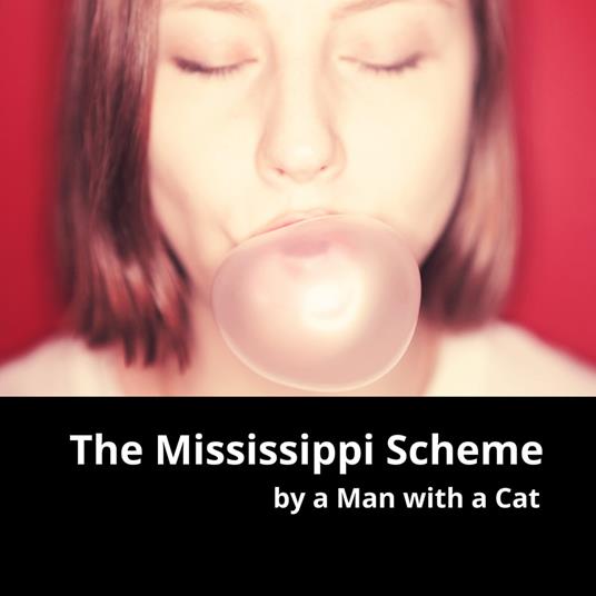 Mississippi Scheme, The