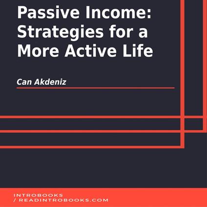 Passive Income: Strategies for a More Active Life