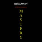 Summary of Mastery