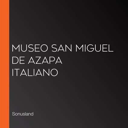 Museo San Miguel de Azapa Italiano