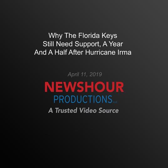 Why The Florida Keys Still Need Support, A Year And A Half After Hurricane Irma