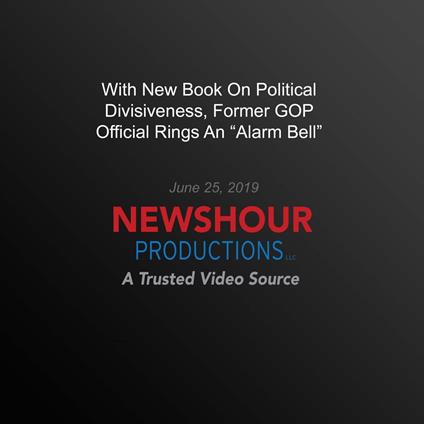 With New Book On Political Divisiveness, Former Gop Official Rings An "Alarm Bell"