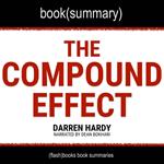 Compound Effect by Darren Hardy, The - Book Summary