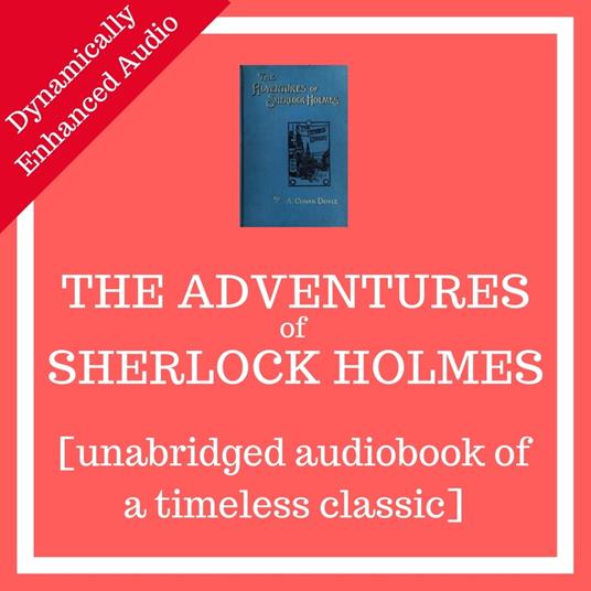Adventures of Sherlock Holmes [unabridged audiobook], The