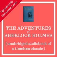 Adventures of Sherlock Holmes [unabridged audiobook], The