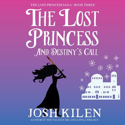 Lost Princess and Destiny's Call, The