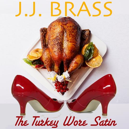 Turkey Wore Satin, The