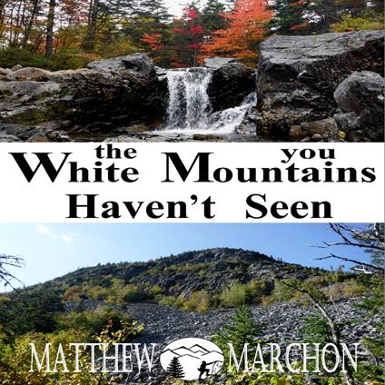 White Mountains You Haven't Seen, The