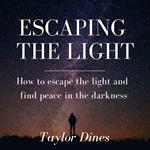 Escaping the Light