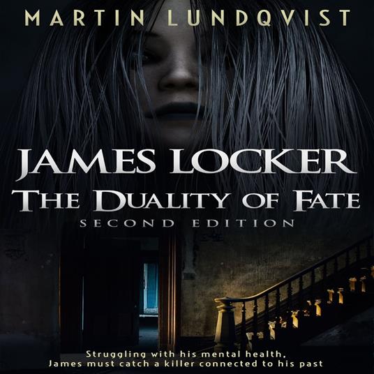 James Locker: The Duality of Fate (Second Edition)