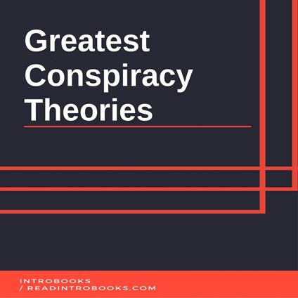 Greatest Conspiracy Theories