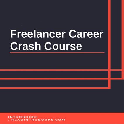 Freelancer Career Crash Course