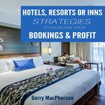 Hotel, Resorts or Inns Strategies to Increase Your Bookings & Profit